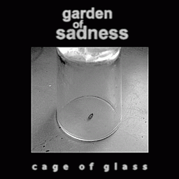 Garden Of Sadness : Cage of Glass